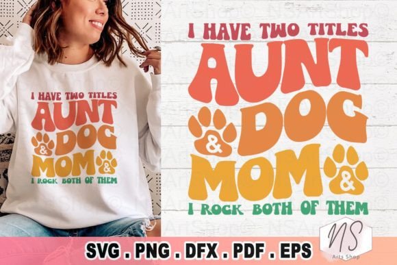Auntie AVG Dog Mom SVG: Graphics for Crafts