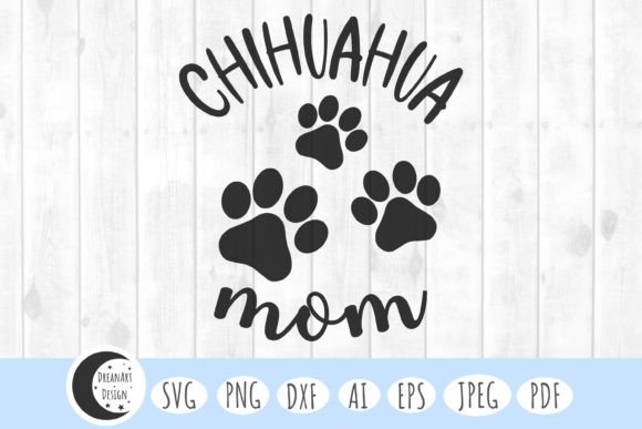 Chihuahua Mom SVG: Graphics for Crafts