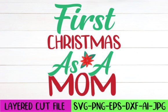 First Christmas As a Mom SVG: Graphics for Crafts