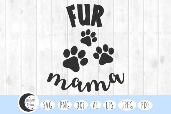 Fur Mama SVG: Dog Mom Graphics for Crafts