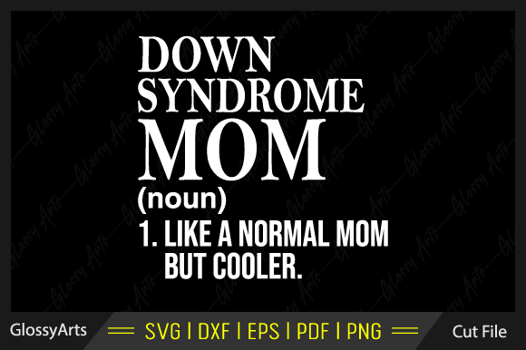 Graphics & Crafts: Down Syndrome Mom Svg Review