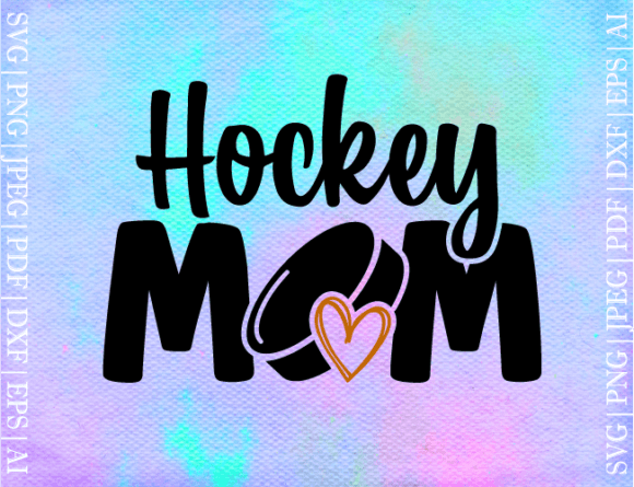 Hockey Mom SVG: Graphics for Crafts