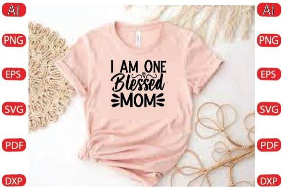 I Am One Blessed Mom SVG: Graphics for Crafts