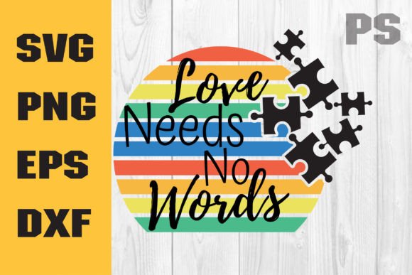 Love Needs No Words: Autism Mom Graphics for Crafts