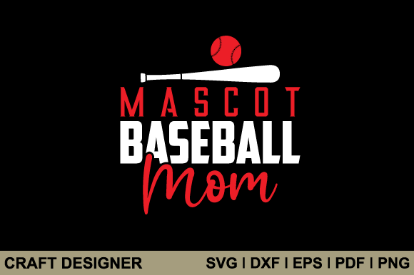 Mascot Baseball Mom SVG: Crafts & Graphics