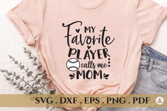 My Favorite Player Calls Me Mom Svg Graphics for Crafts