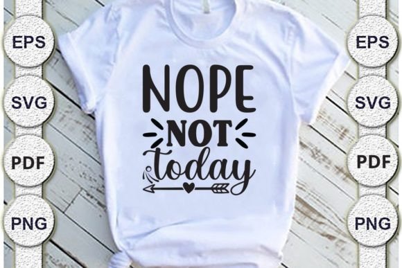 Nope Not Today Mom SVG: Graphics for Crafts