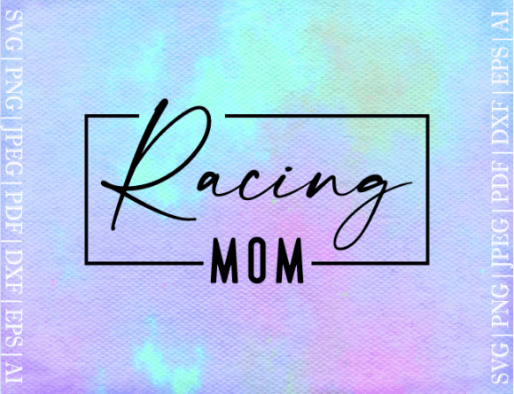 Racing Mom SVG: Graphics for Crafts