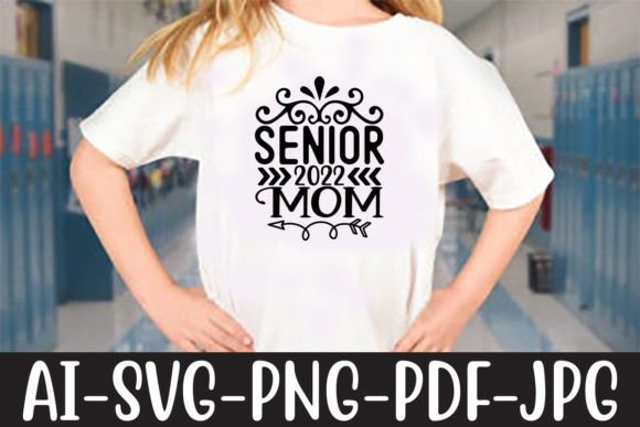 Senior 2022 Mom SVG: Graphics for Crafts