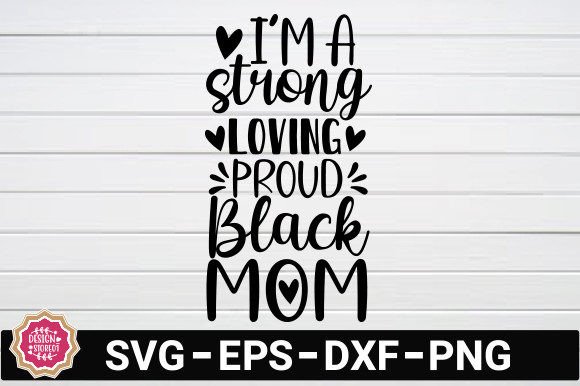Strong Black Mom SVG for Crafts and Graphics