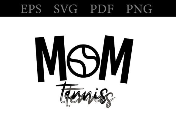 Tennis MoM SVG: Graphics for Crafts