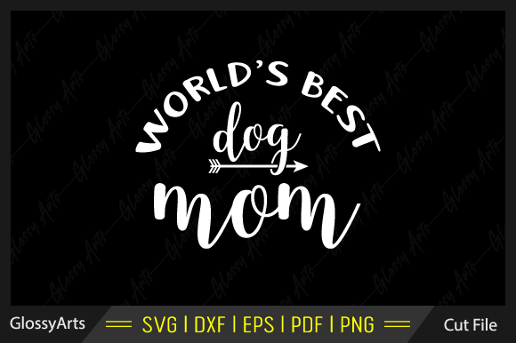 World's Best Dog Mom SVG: Graphics for Crafts