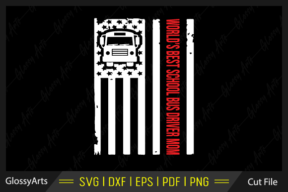 World s Best School Bus Driver Mom Svg: Graphics for Crafts