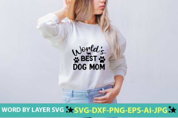 World’s Best Dog Mom SVG: Graphics & Crafts